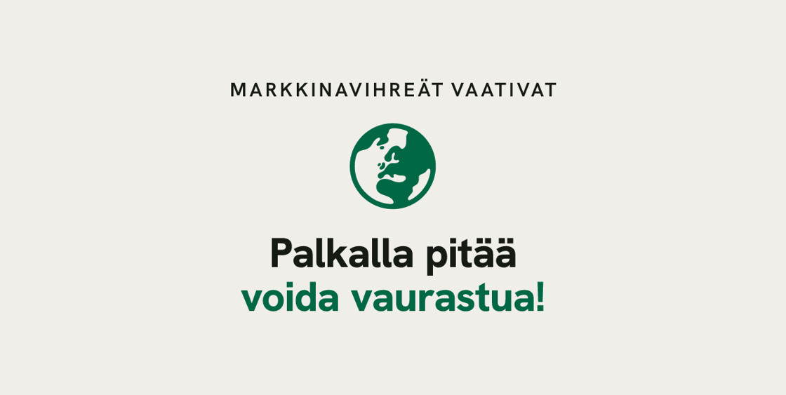 De marknadsgrönas initiativ: Med lön ska man kunna bli förmögen!