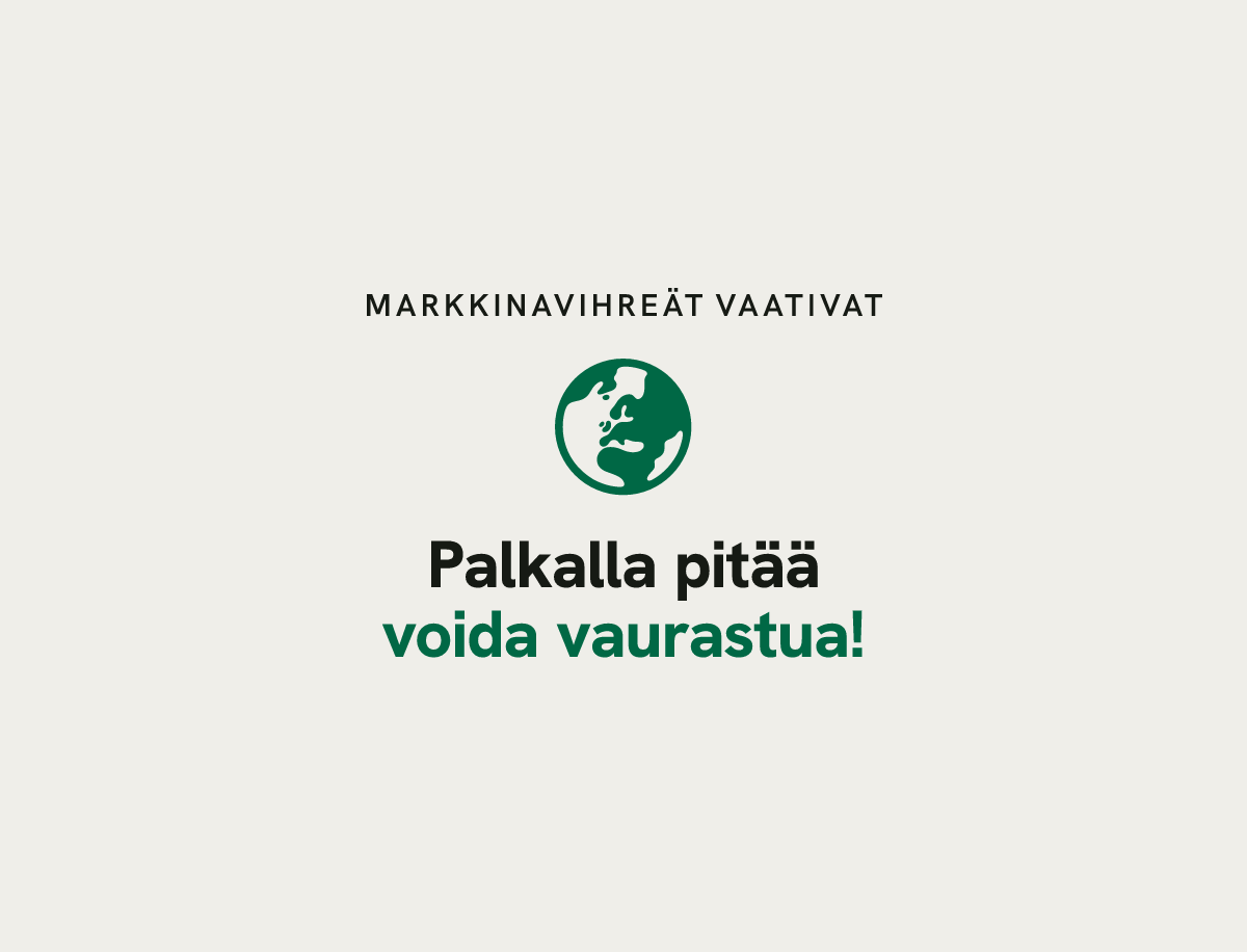 De marknadsgrönas initiativ: Med lön ska man kunna bli förmögen!